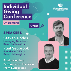 Fundraising in a perma-crisis: the view from supporters with Steven Dodds & Paul Seabrook